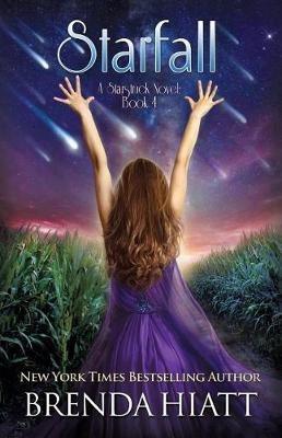 Starfall: A Starstruck Novel - Brenda Hiatt - cover