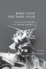 Born Upon the Dark Spear
