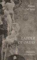 Ladder of Oaths: Poems, Aphorisms, & Other Things - Maura Del Serra - cover