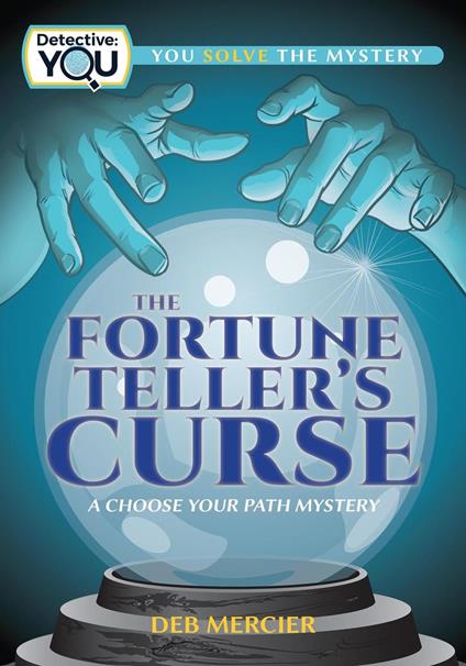 The Fortune Teller’s Curse: A Choose Your Path Mystery - Deb Mercier - ebook
