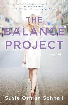 The Balance Project: A Novel - Susie Orman Schnall - cover
