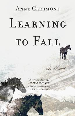 Learning to Fall: A Novel - Anne Clermont - cover