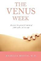 The Venus Week: Discover the Powerful Secret of Your Cycle at Any Age (Revised Edition)