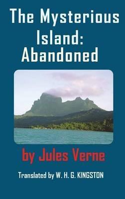 The Mysterious Island: Abandoned. - Jules Verne - cover