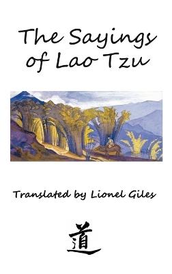 The Sayings of Lao Tzu: Illustrated edition - Lao Tzu,Lionel Giles - cover