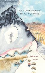Our Colony Beyond the City of Ruins