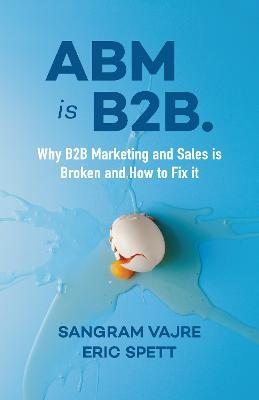 ABM is B2B. - Sangram Vajre - cover