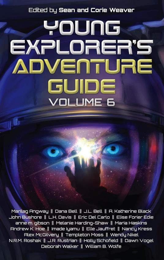 Young Explorer's Adventure Guide, Volume 6 - Marilag Angway,William B. Wolfe,Dana Bell,J.L. Bell - ebook