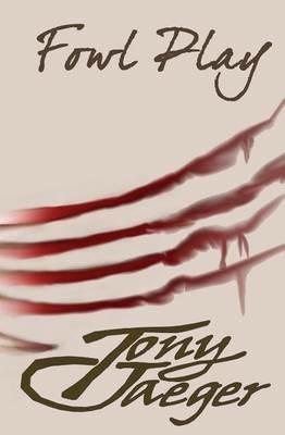 Fowl Play - Tony Jaeger - cover