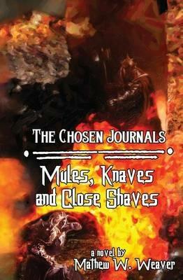 Mules, Knaves, and Close Shaves - Mathew W Weaver - cover