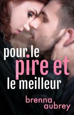 Pour le pire et le meilleur - Brenna Aubrey - cover