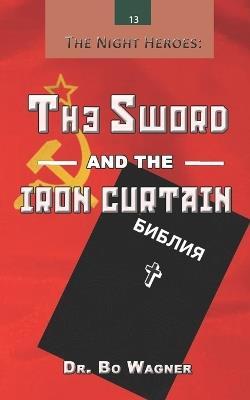 The Sword and the Iron Curtain - Bo Wagner - cover