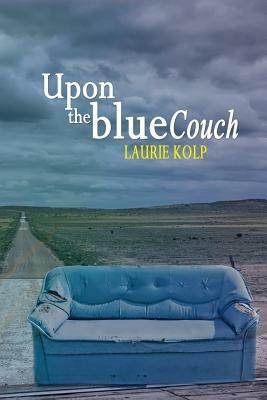 Upon the Blue Couch - Laurie Kolp - cover