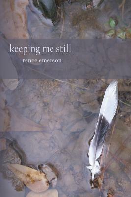 Keeping Me Still - Renee Emerson - cover