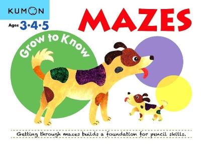 Grow-To-Know: Mazes - Kumon - cover