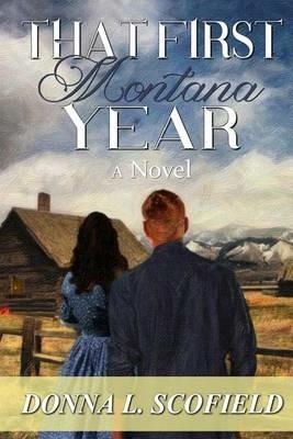 That First Montana Year - Donna L Scofield - cover