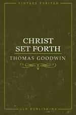 Christ Set Forth