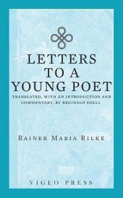 Letters to a Young Poet: Translated, with an Introduction and Commentary, by Reginald Snell - Rainer Maria Rilke - cover