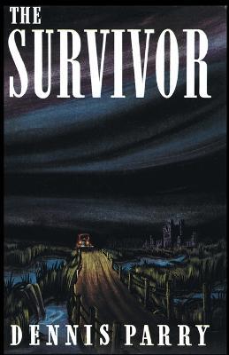 The Survivor (Valancourt 20th Century Classics) - Dennis Parry - cover