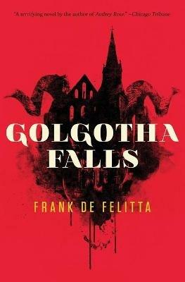 Golgotha Falls - Frank de Felitta - cover