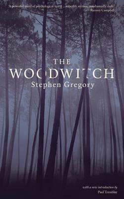 The Woodwitch (Valancourt 20th Century Classics) - Stephen Gregory - cover