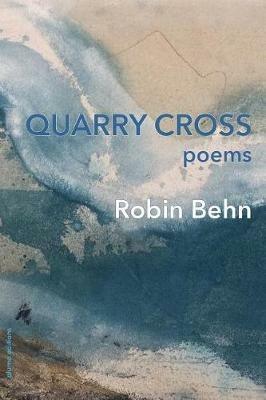Quarry Cross - Robin Behn - cover