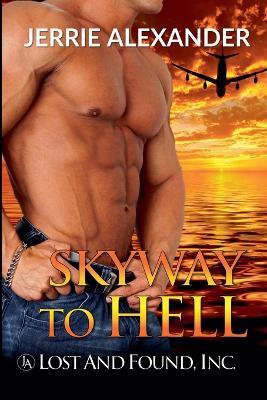 Skyway To HELL - Jerrie Alexander - cover