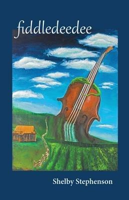 Fiddledeedee - Shelby Stephenson - cover