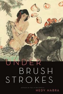 Under Brushstrokes - Hedy Habra - cover