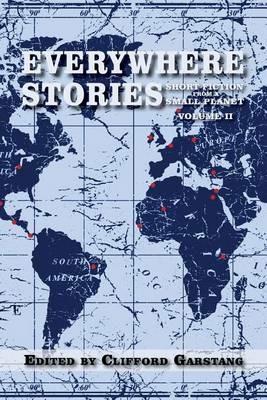 Everywhere Stories: Short Fiction from a Small Planet, Volume II - cover