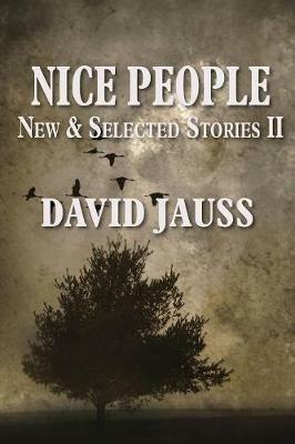 Nice People: New & Selected Stories II - David Jauss - cover