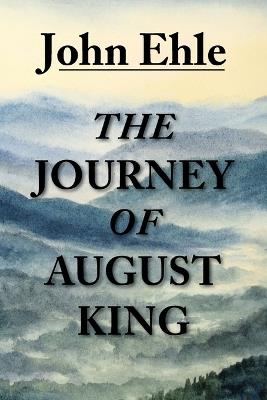 The Journey of August King - John Ehle - cover