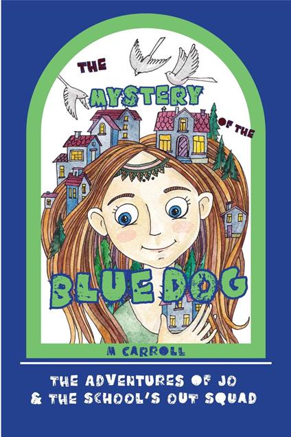 The Mystery of the Blue Dog - M. Carroll - ebook