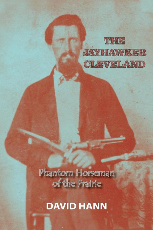 The Jayhawker Cleveland - David Hann - ebook