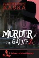 Murder at the Galvez - Kathleen Kaska - cover