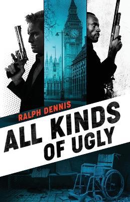 All Kinds of Ugly - Ralph Dennis - cover