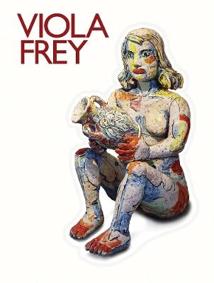 Viola Frey: Artist's Mind / Studio / World - cover