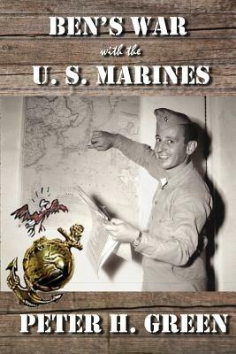 Ben's War with the U. S. Marines - Peter Green - cover