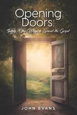 Opening Doors: Twenty-One Ways to Spread the Gospel