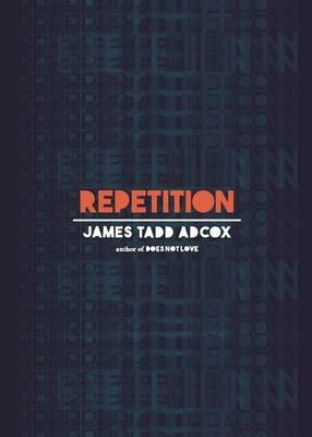 Repetition - James Tadd Adcox - cover