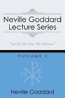 Neville Goddard Lecture Series, Volume I: (A Gnostic Audio Selection, Includes Free Access to Streaming Audio Book)
