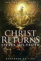 Christ Returns, Speaks His Truth: The Christ Letters