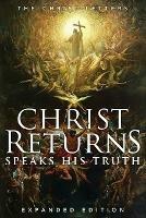 Christ Returns, Speaks His Truth: The Christ Letters