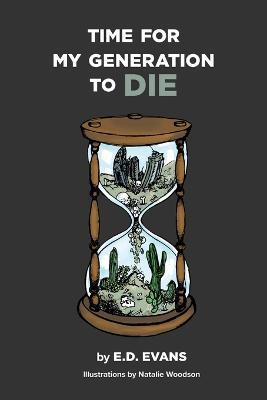 Time For My Generation to DIE - E D Evans - cover