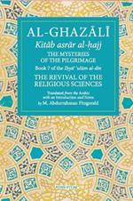 Al-Ghazali: The Mysteries of the Pilgrimage: Book 7 of the I?ya ulum al-din
