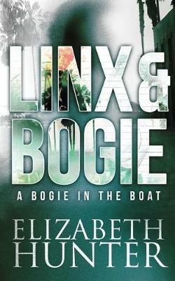 A Bogie in the Boat: A Linx and Bogie Mystery - Elizabeth Hunter - cover