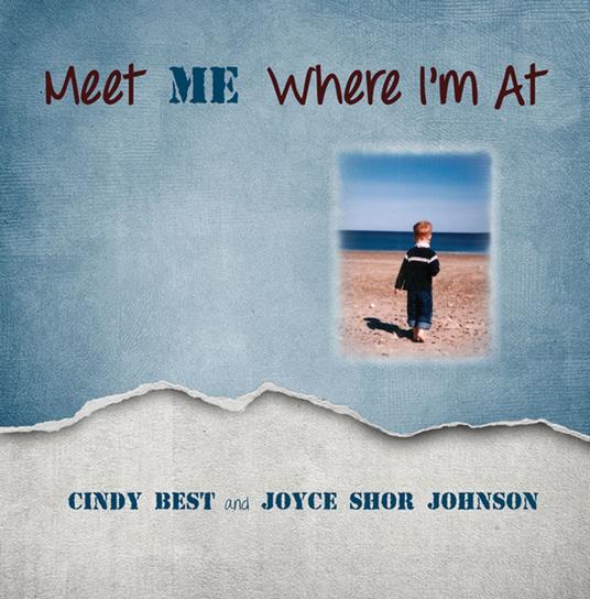 Meet ME Where I'm At! - Cindy Best,Joyce Shor Johnson - ebook