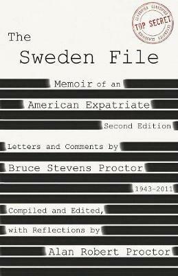 The Sweden File: Memoir of an American Expatriate - Bruce Stevens Proctor - cover