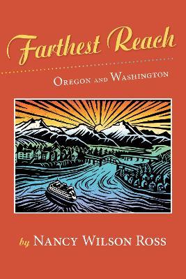 Farthest Reach: Oregon and Washington - Nancy Wilson Ross - cover