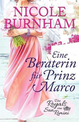 Eine Beraterin für Prinz Marco - Nicole Burnham - cover
